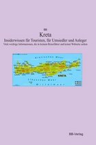 Kreta Insiderwissen fur Touristen, fur Umsiedler und Anleger