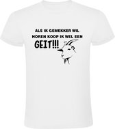 Als ik gemekker wil horen koop ik wel een geit Heren t-shirt | dieren | gezeik | janken | huilen |  Wit