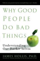 Why Good People Do Bad Things Understand