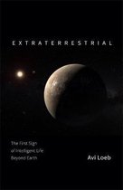 Extraterrestrial The First Sign of Intelligent Life Beyond Earth