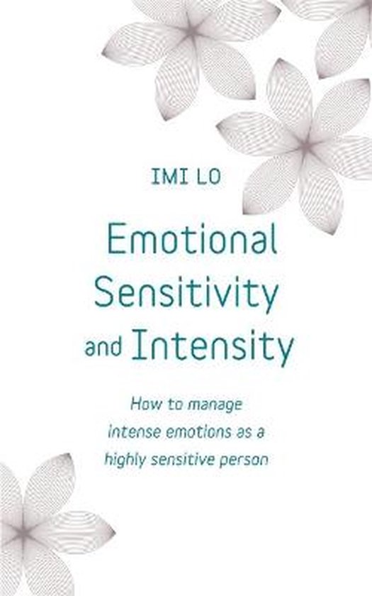 Emotional Sensitivity and Intensity How to manage intense em ... - cover