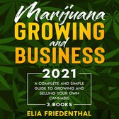 Marijuana GROWING AND BUSINESS 2021