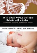 The Nurture Versus Biosocial Debate in Criminology: On the Origins of Criminal Behavior and Criminality