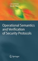 Operational Semantics and Verification of Security Protocols