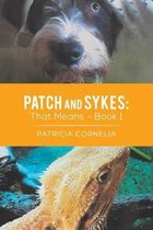 Patch and Sykes - Book 1