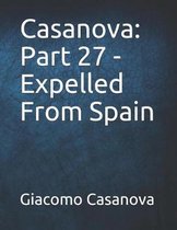 Casanova: Part 27 - Expelled From Spain