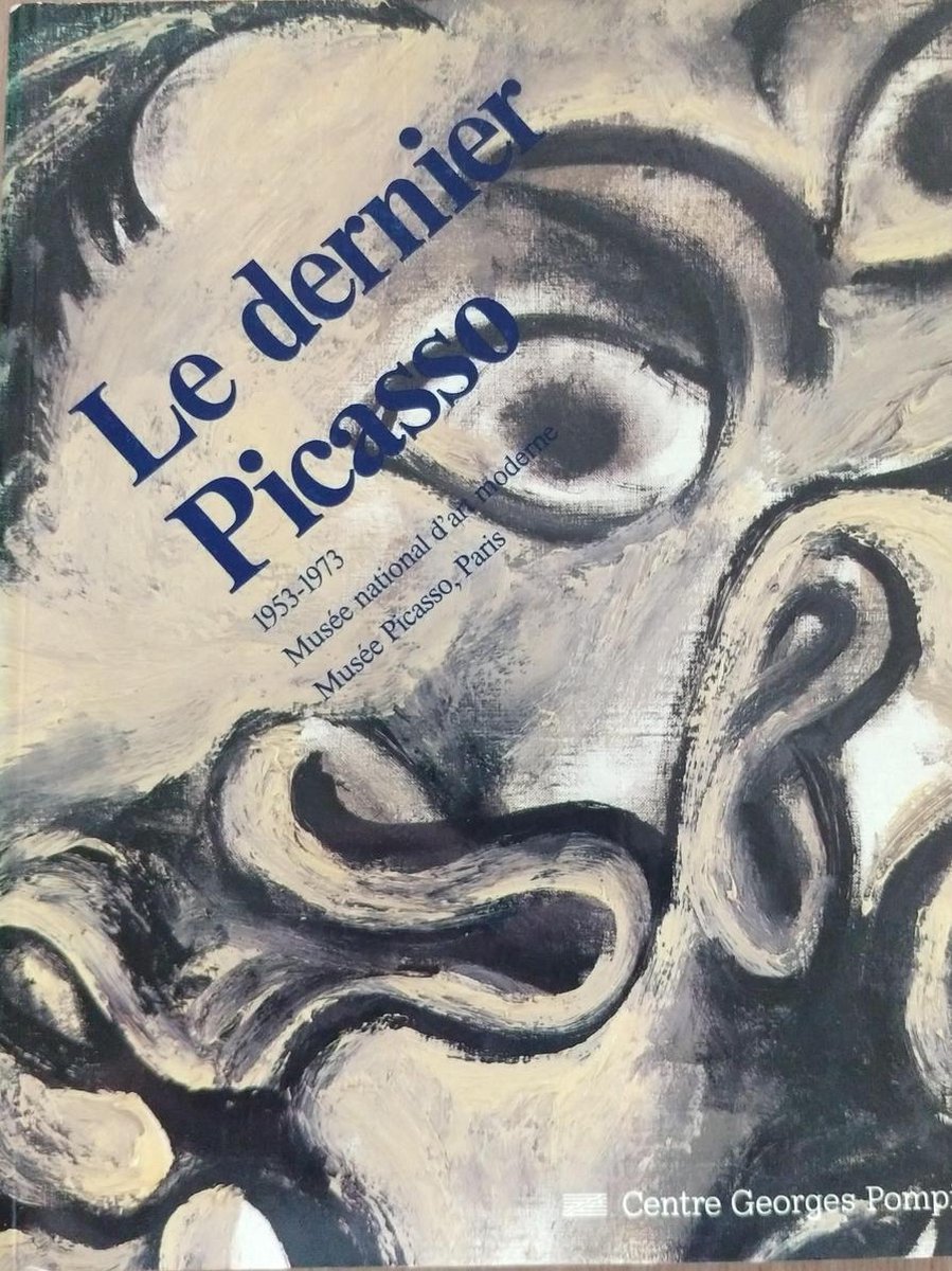 最後のピカソ Le Dernier Picasso1953-1973