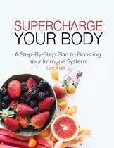 Supercharge Your Body