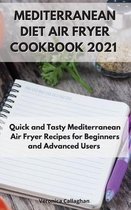 Mediterranean Diet Air Fryer Cookbook 2021