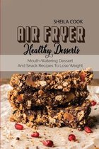 Air Fryer Healthy Desserts