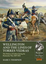 From Reason to Revolution- Wellington and the Lines of Torres Vedras