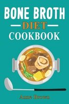 Bone Broth Diet Cookbook