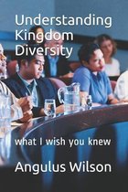 Understanding Kingdom Diversity: what I wish you knew