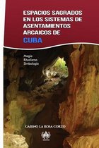 Religión- Espacios sagrados en los sistemas de asentamientos arcaicos de Cuba