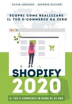 Shopify 2020 - Scopri come realizzare il tuo e-commerce da zero