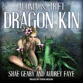 Dragon Kin Lib/E: Alonia & Trift