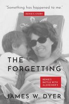 The Forgetting - Renie Dyer Story: Renie's Battle with Alzheimer's