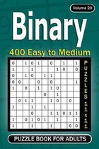 Binary puzzle books for Adults: 400 Easy to Medium Puzzles 11x11 (Volume 20)