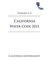 California Water Code [WAT] 2021 Volume 1/3