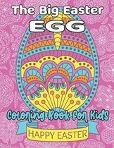 The Big Easter EGG Coloring Book For Kids: Happy Easter Coloring Pages for Toddlers Preschool Children & Kindergarten Fun and Easy Easter Egg Bunny Ra