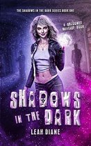 Shadows in the Dark