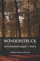 The Enchanted Saga- Wonderstruck