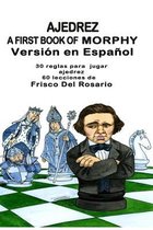 A First Book of Morphy-A First Book Of Morphy Spanish Edition