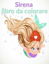 Sirena Libro da Colorare: per Bambini dai 4-8 Anni