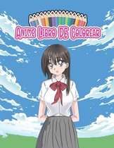 ANIME libro de colorear: El gran libro de colorear anime y manga para niños, adolescentes y todos los amantes del anime. Libro para colorear im