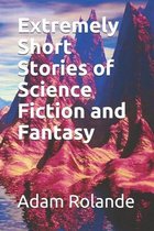 Extremely Short Stories of Science Fiction and Fantasy