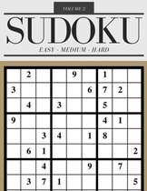 Sudoku Easy Medium Hard Volume 2: 200 Sudoku Puzzles For Adults - Answer Key Included