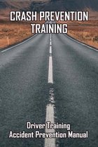 Crash Prevention Training: Driver Training Accident Prevention Manual