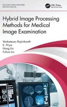 Intelligent Signal Processing and Data Analysis- Hybrid Image Processing Methods for Medical Image Examination