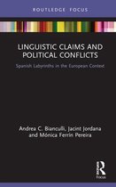Routledge Advances in European Politics- Linguistic Claims and Political Conflicts