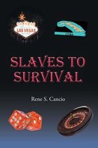 Slaves to Survival