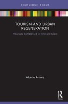 Routledge Focus on Tourism and Hospitality- Tourism and Urban Regeneration