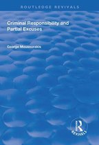 Routledge Revivals- Criminal Responsibility and Partial Excuses