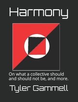 Harmony: On what a collective should and should not be, and more.