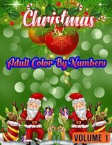 Christmas Adult Color By Numbers (Volume 1)