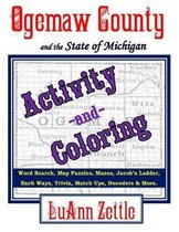 Ogemaw County and the State of Michigan Activity and Coloring Book