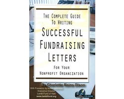 The Complete Guide to Writing Successful Fundraising Letters for Your Nonprofit Organization [With CDROM]
