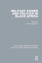Routledge Library Editions: Postcolonial Security Studies - Military Power and Politics in Black Africa