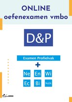 Oefenexamen bundel D&P - Eindexamen vmbo D&P – profiel Dienstverlening en producten - Nederlands - Engels - Wiskunde – Biologie – Economie – NaSk