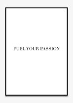 Poster Quotes - Motivatie - Wanddecoratie - FUEL YOUR PASSION - Positiviteit - Mindset - 4 formaten - De Posterwinkel