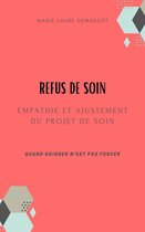 Refus de soin, empathie et ajustement du projet de soin