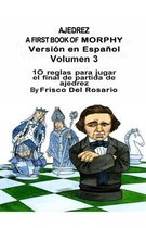 A First Book of Morphy- Ajedrez A First Book Of Morphy Volumen 3