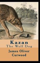 Kazan, the Wolf Dog Annotated