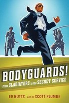 Bodyguards!