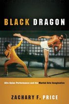 Black Performance and Cultural Criticism- Black Dragon