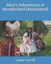 Alice's Adventures in Wonderland (Annotated)